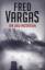 Fred Vargas: Un lieu incertain