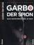 Arne Molfenter: Garbo, der Spion - Das G