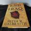 The End of Iraq: How American Incompetence Created a War Without End - Galbraith Peter, W.