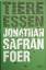 Foer, Jonathan Safran: Tiere essen