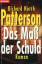 Patterson, Richard North: Das Maß aller 