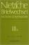 gebrauchtes Buch – Friedrich Nietzsche – Briefwechsel. Kritische Gesamtausgabe / Abt. 3: 1880-1889 – Bild 1