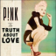 Pink The Truth about Love