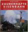 Jürgen Krantz Zauberhafte Eisenbahn Damp