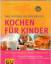 Dagmar von Cramm: Kochen für Kinder: Übe