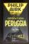 Philip Birk: OPERATION PERUGGIA - ein To