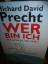 Precht Richard David: Wer bin ich und we