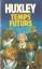 Huxley Aldous: Temps futurs (Sciences Fi