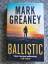 Mark Greaney: Ballistic