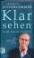 Klar sehen und doch hoffen - Mein politisches Leben; 1. Auflage 2012 - Schorlemmer,Friedrich