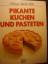 Christa Muhle-Witt: Pikante Kuchen und P