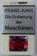 Die Eroberung der Maschinen - Franz Jung