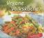 Gabriele-Verlag Das Wort: Vegane Volkskü