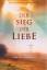 Ellen G. White: Der SIeg der Liebe. Die 