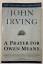 A PRAYER FOR OWEN MEANY - A Novel - John Irving