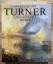 Turner und seine Zeit - Wilton, Andrew