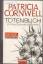 Patricia Cornwell: Totenbuch - Band 15 -