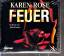 Karen Rose: Feuer