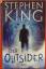 Stephen King: Der Outsider. Roman.