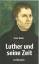 Peter Blank: Luther und seine Zeit - Ein