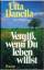 Utta Danella: Vergiß, wenn Du leben will