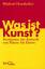 Michael Hauskeller: Was ist Kunst?