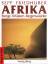 Sepp Friedhuber: Afrika / Berge - Wüsten