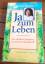 Melody Beattie: Ja zum Leben - Aus tiefs