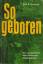 Earl R. Carlson: So geboren. Der Lebensb