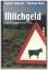 Klüpfel, Volker; Kobr, Michael: Milchgel