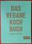 Sandra Forster: Das Vegane Kochbuch