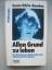 Susan White-Bowden: Allen Grund zu leben