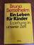 Bruno Bettelheim: Ein Leben für Kinder