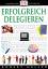 Robert Heller: Erfolgreich delegieren (B