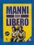 Franz Josef Gottlieb: Manni der Libero -