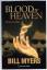 Bill Myers: Blood of Heaven - Himmelsblu Bill Myers: Blood of Heaven - Himmelsblu