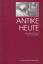 Richard Faber (Herausgeber): ANTIKE HEUT