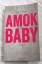 André Bawar: Amok Baby - Thriller