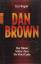 Lisa Rogak: Dan Brown - Der Mann hinter 