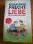 Richard David Precht: Liebe - Ein unorde