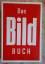 Das BILD-Buch - Aust, Stefan; Schirach, Ferdinand von; Wagner, Franz Josef
