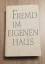 Irving Stone: Fremd im eigenen Haus - Bi