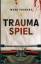 Mark Franley: Traumaspiel - Trauma Spiel