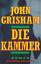 John Grisham: Die Kammer