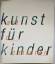 Horst Künnemann: Kunst für Kinder/art fo