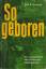 Earl R. Carlson: So geboren. Der Lebensb