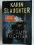 Karin Slaughter: Die gute Tochter: Thril