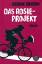 Graeme Simsion: Das Rosie - Projekt