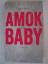 André Bawar: Amok Baby.