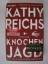 Kathy Reichs: Knochenjagd: Thriller (Die